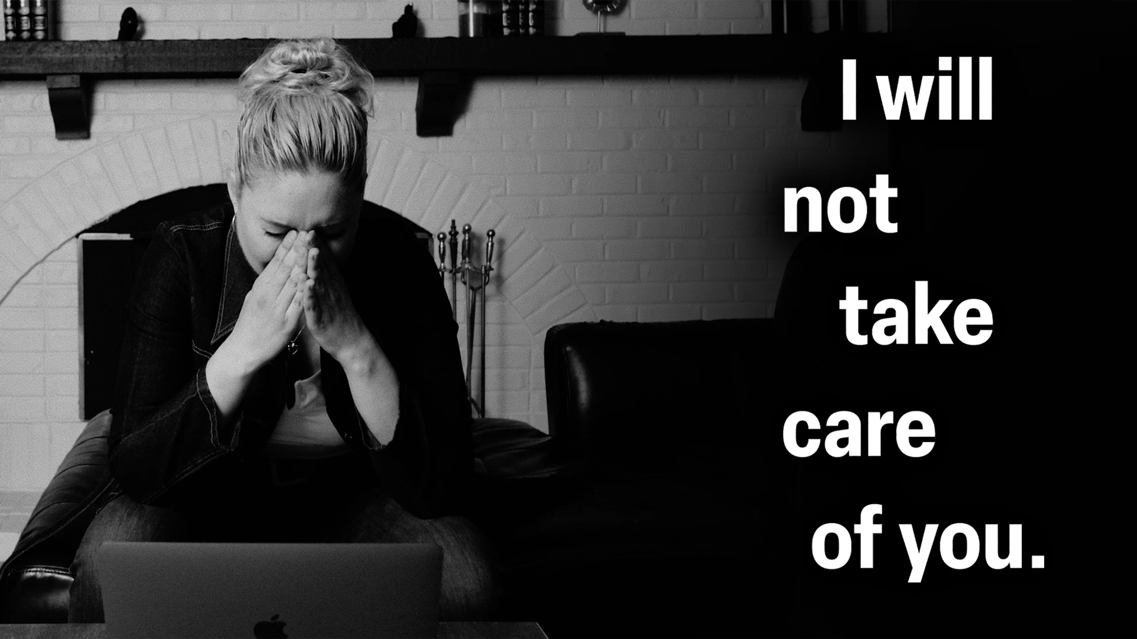 I will not take care of you. poster